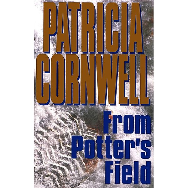 From Potter's Field, Patricia Cornwell