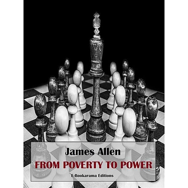 From Poverty to Power, James Allen