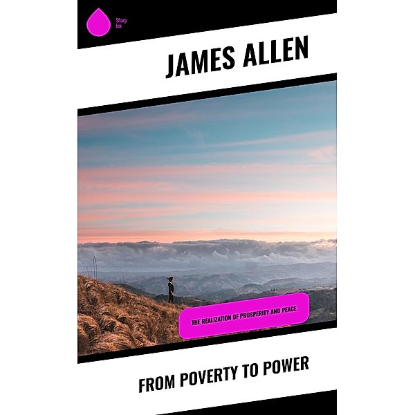 From Poverty to Power, James Allen