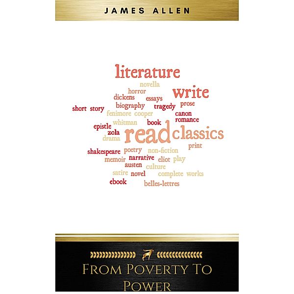 From Poverty to Power: The Realization of Prosperity and Peace, James Allen