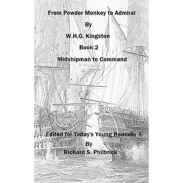 From Powder Monkey to Admiral (Book 2) / Richard Philbrick, Richard Philbrick