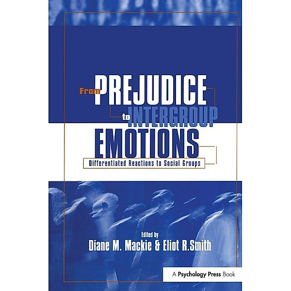 From Prejudice to Intergroup Emotions