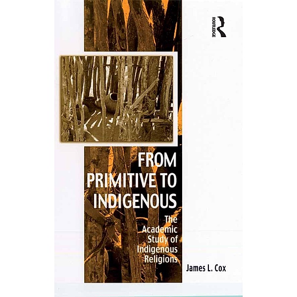 From Primitive to Indigenous, James L. Cox