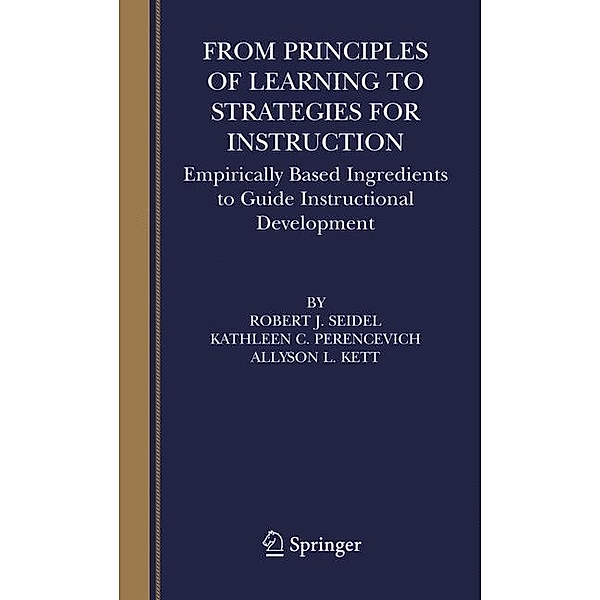 From Principles of Learning to Strategies for Instruction, Robert J. Seidel, Kathleen C. Perencevich, Allyson L. Kett