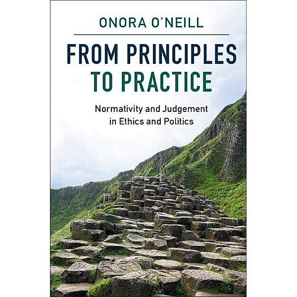 From Principles to Practice, Onora O'Neill