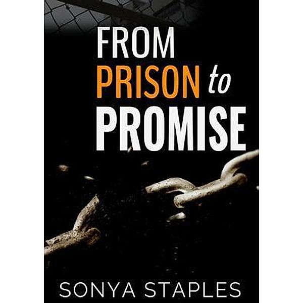 From Prison to Promise, Staples Sonya