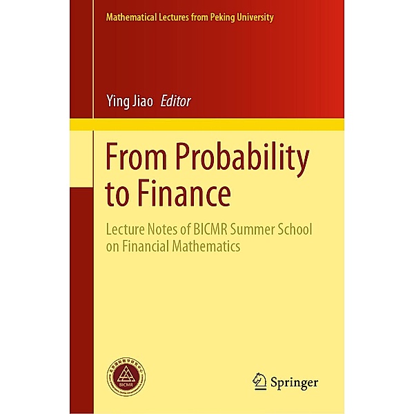 From Probability to Finance / Mathematical Lectures from Peking University