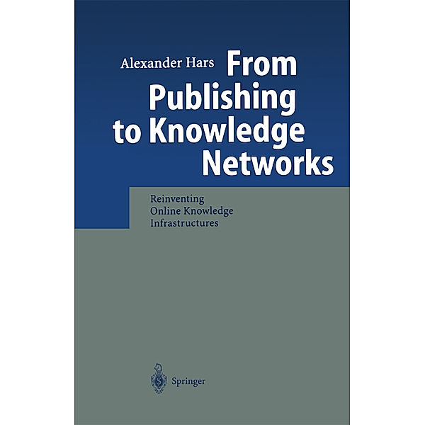From Publishing to Knowledge Networks, Alexander Hars