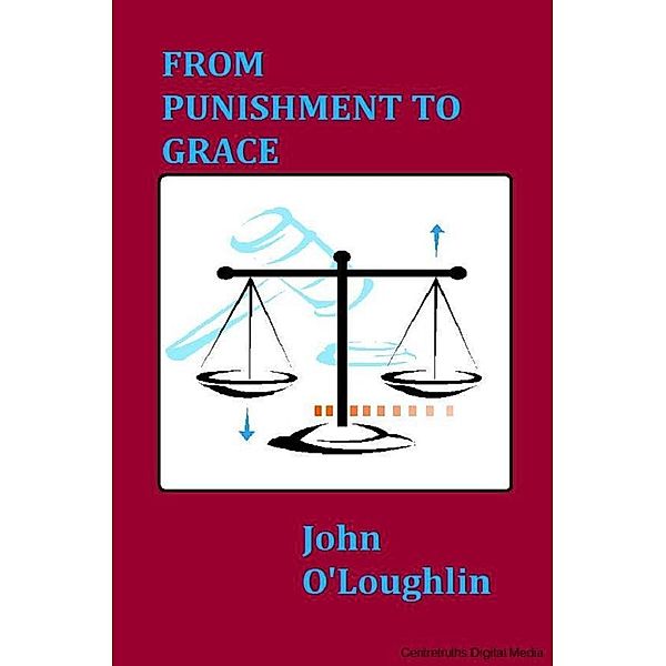 From Punishment to Grace, John O'Loughlin