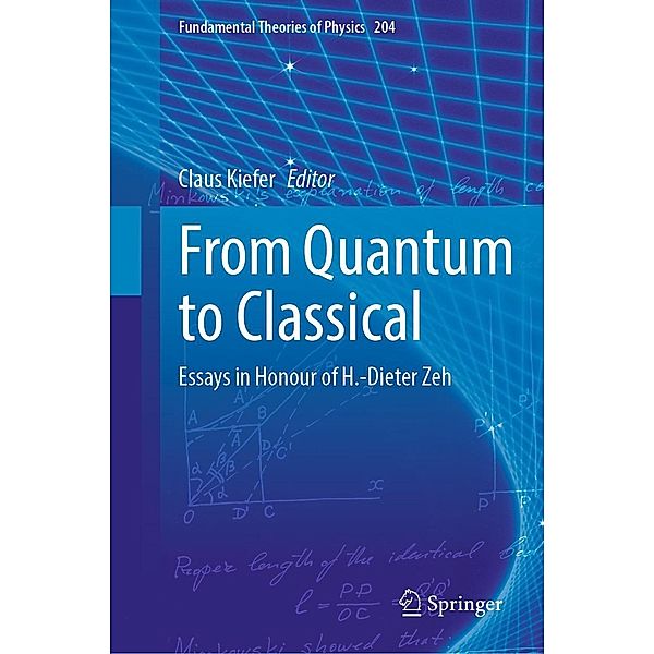 From Quantum to Classical / Fundamental Theories of Physics Bd.204