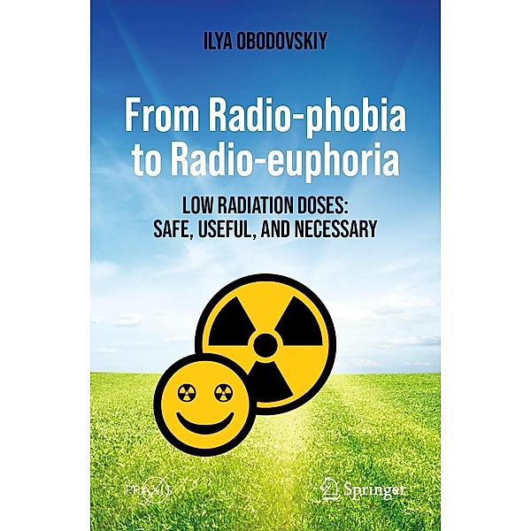 From Radio-phobia to Radio-euphoria / Springer Praxis Books, Ilya Obodovskiy