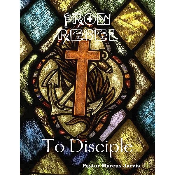 From Rebel to Disciple, Marcus Jarvis