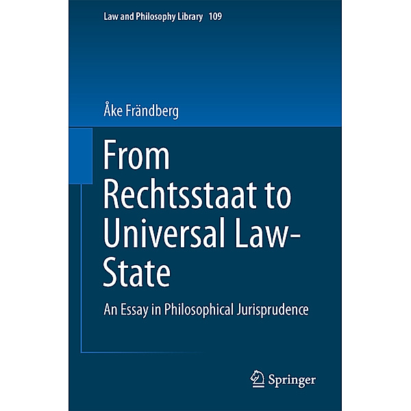 From Rechtsstaat to Universal Law-State, Åke Frändberg