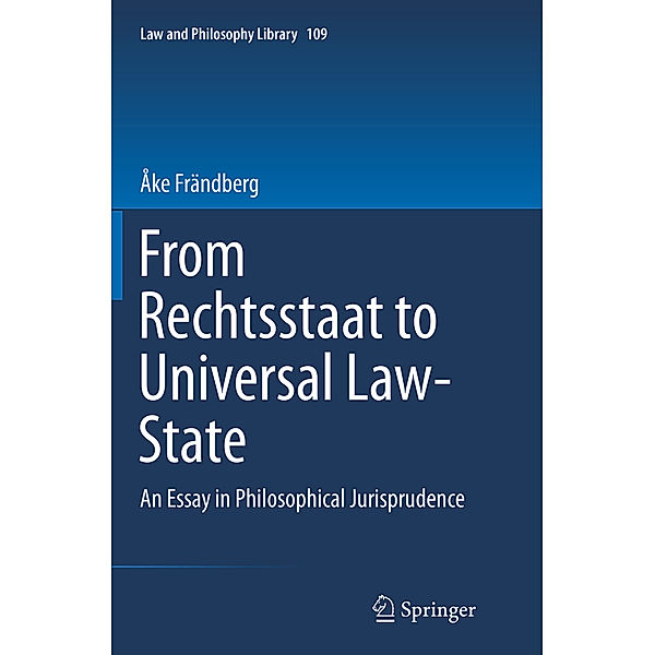 From Rechtsstaat to Universal Law-State, Åke Frändberg