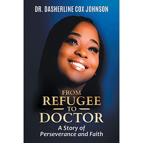 From Refugee to Doctor, Dasherline Cox Johnson