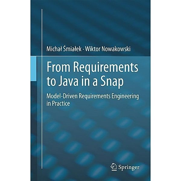 From Requirements to Java in a Snap, Michal Smialek, Wiktor Nowakowski