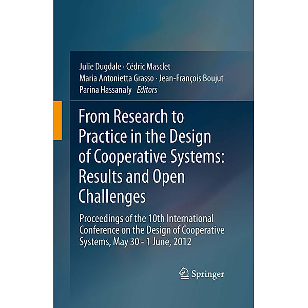 From Research to Practice in the Design of Cooperative Systems: Results and Open Challenges