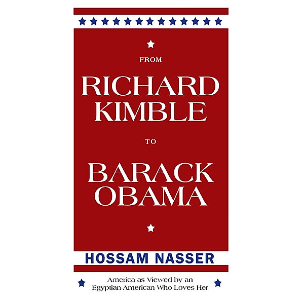 From Richard Kimble to Barack Obama, Hossam Nasser