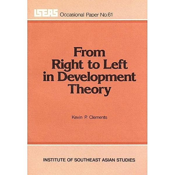 From Right to Left in Development Theory, Kevin P. Clements
