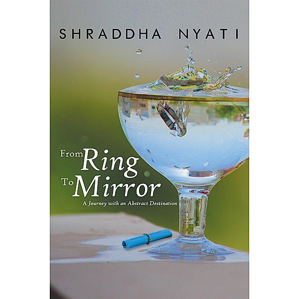 From Ring to Mirror, Shraddha Nyati