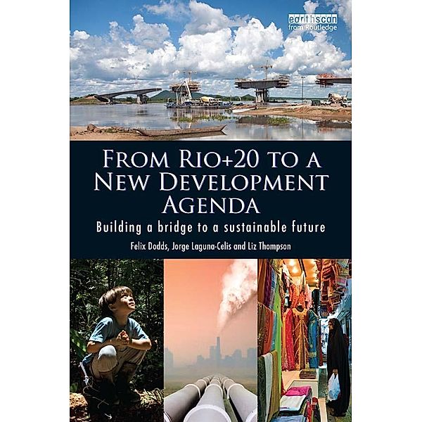 From Rio+20 to a New Development Agenda, Felix Dodds, Jorge Laguna-Celis, Liz Thompson