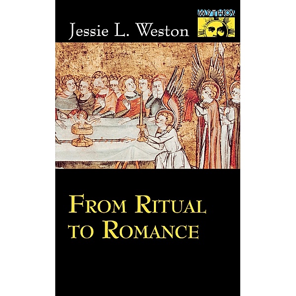 From Ritual to Romance / Bollingen Series Bd.555, Jessie L. Weston