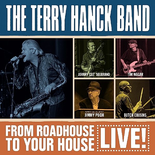 From Roadhouse To Your House-Live, Terry-Band- Hanck
