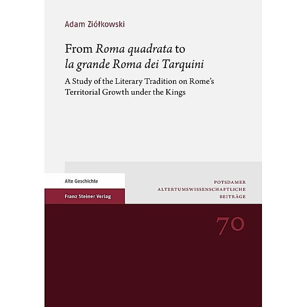 From 'Roma quadrata' to 'la grande Roma dei Tarquini', Adam Ziolkowski