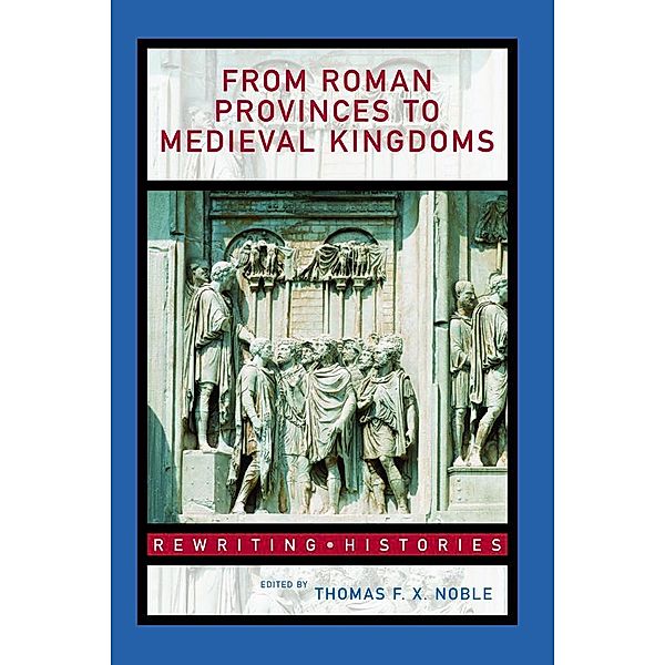 From Roman Provinces to Medieval Kingdoms