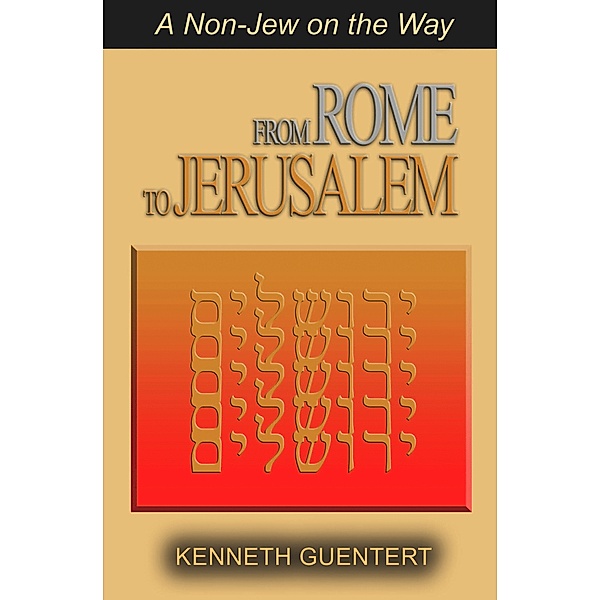 From Rome to Jerusalem, Kenneth Guentert