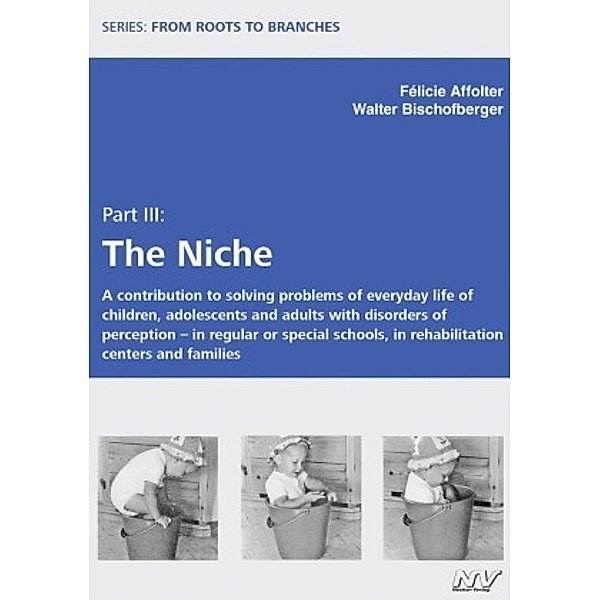 From Roots to Branches - The Niche, Felicié Affolter, Walter Bischofberger