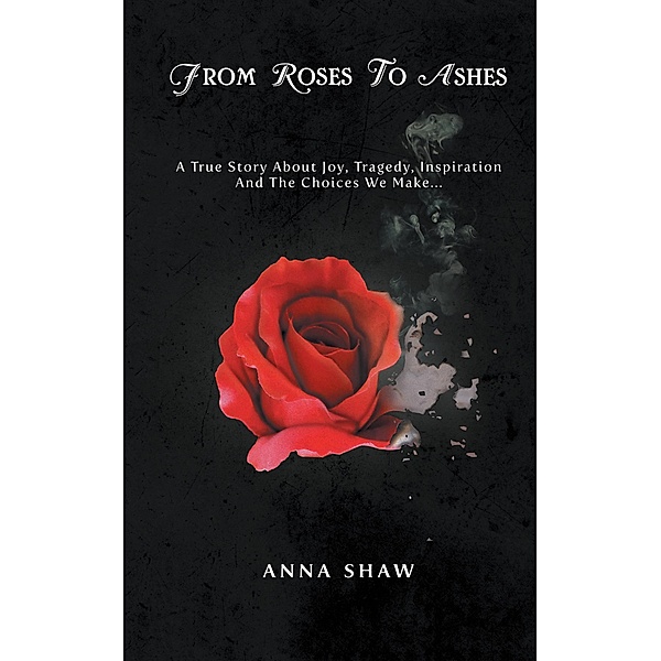 From Roses to Ashes, Anna Shaw