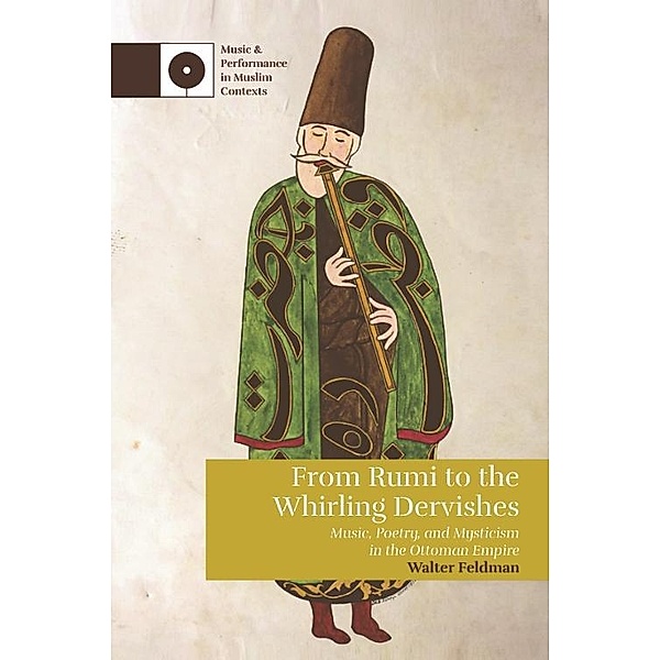 From Rumi to the Whirling Dervishes, Walter Feldman