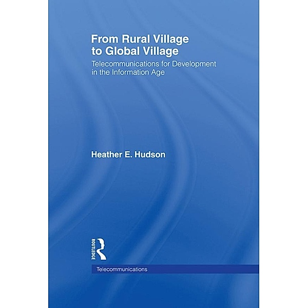 From Rural Village to Global Village, Heather E. Hudson