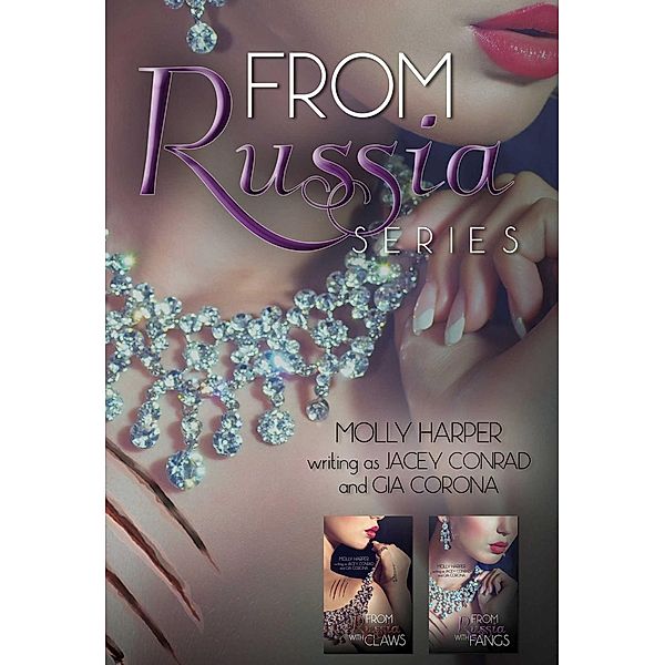 From Russia Box Set, Molly Harper writing as Jacey Conrad, Gia Corona