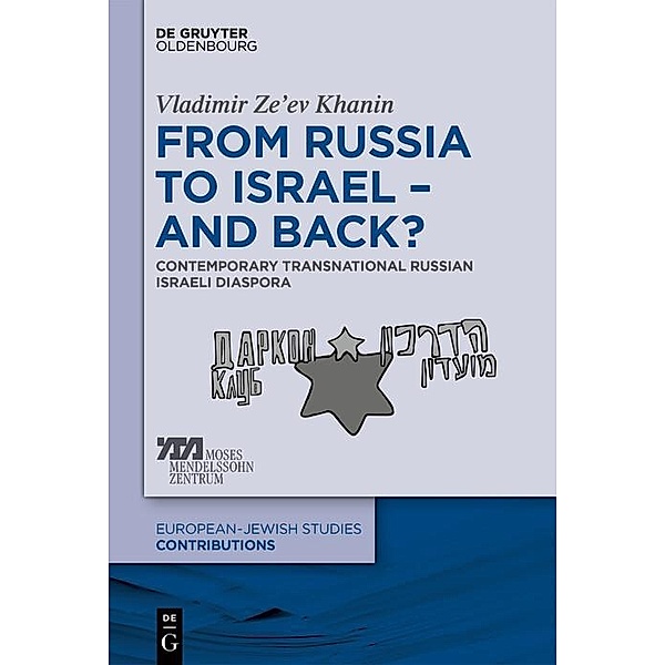 From Russia to Israel - And Back?, Vladimir Ze?ev Khanin