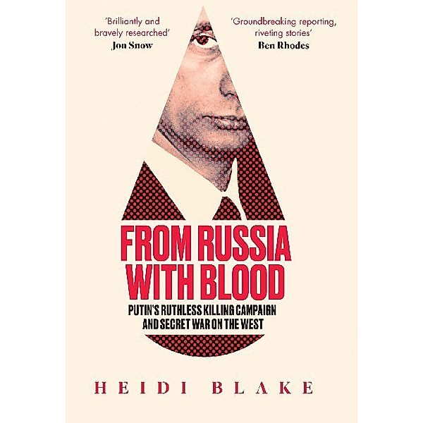 From Russia with Blood, Heidi Blake