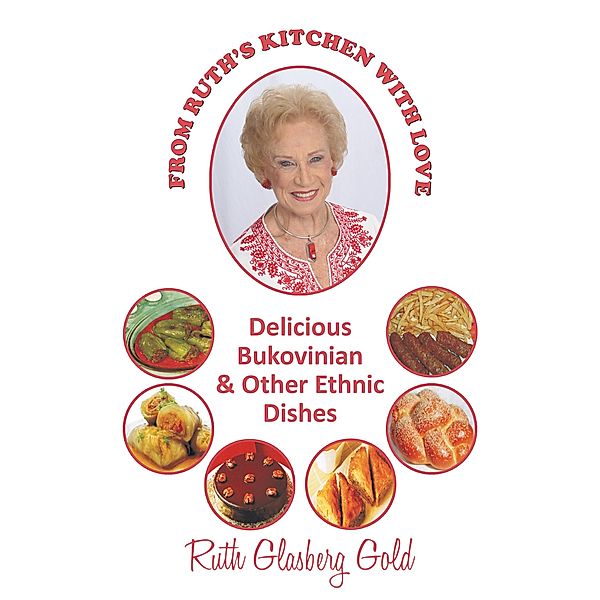 From Ruth's Kitchen with Love, Ruth Glasberg Gold