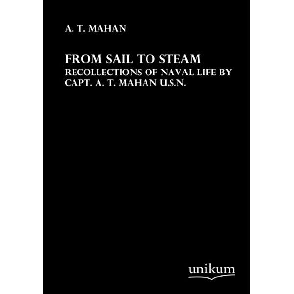 From Sail to Steam, A. T. Mahan