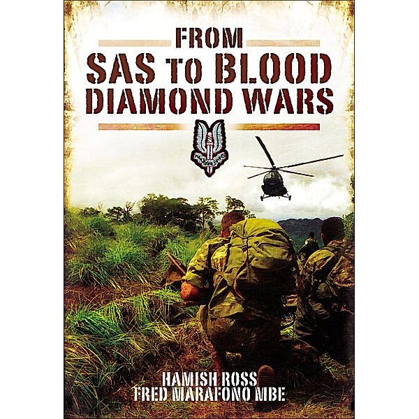 From SAS to Blood Diamond Wars, Fred Marafono, Hamish Ross