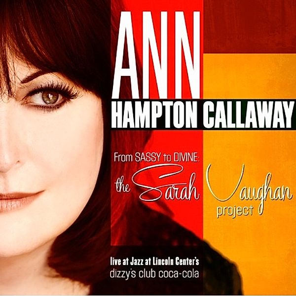 From Sassy To Divine-Sarah Vaughan Project, Ann Hampton Callaway