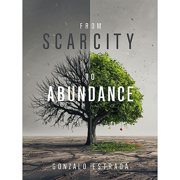 From Scarcity to Abundance, Gonzalo Estrada