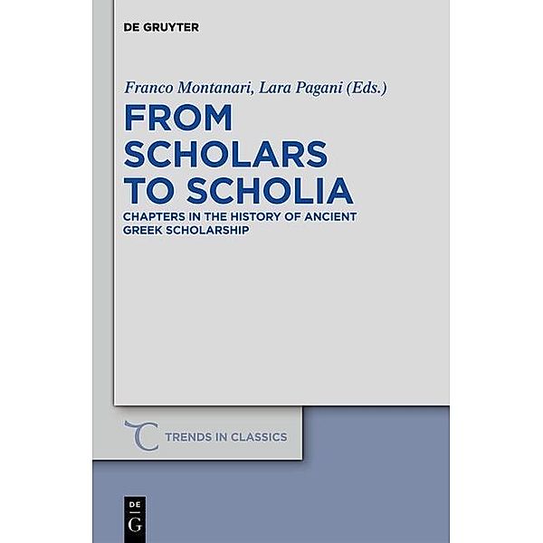 From Scholars to Scholia / Trends in Classics - Supplementary Volumes Bd.9