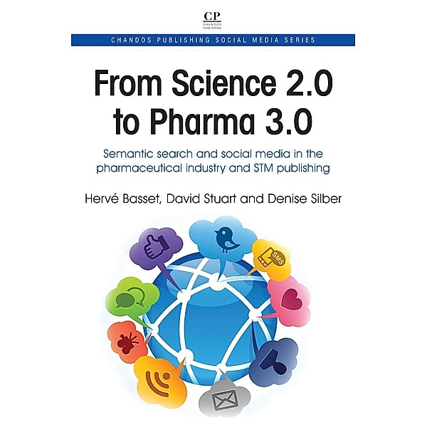 From Science 2.0 to Pharma 3.0, Hervé Basset, David Stuart, Denise Silber