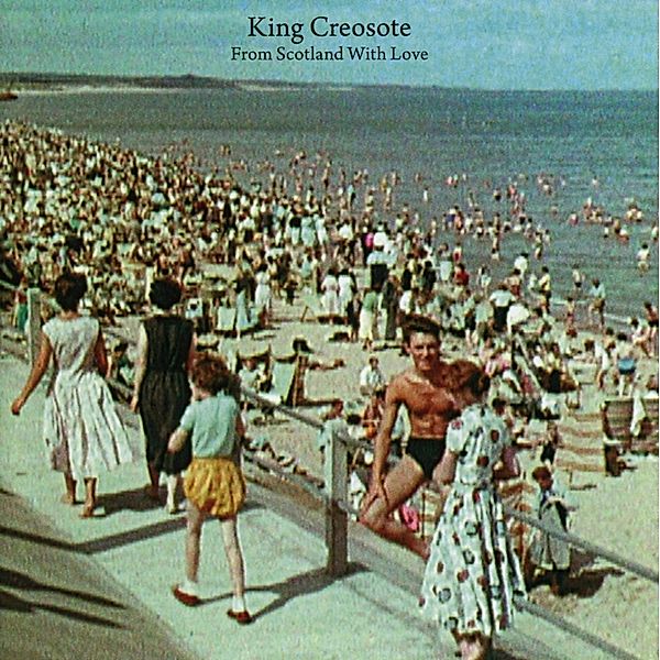 From Scotland With Love (Jewel Case), King Creosote