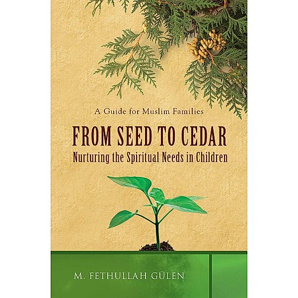 From Seed to Cedar, M. Fethullah Gulen