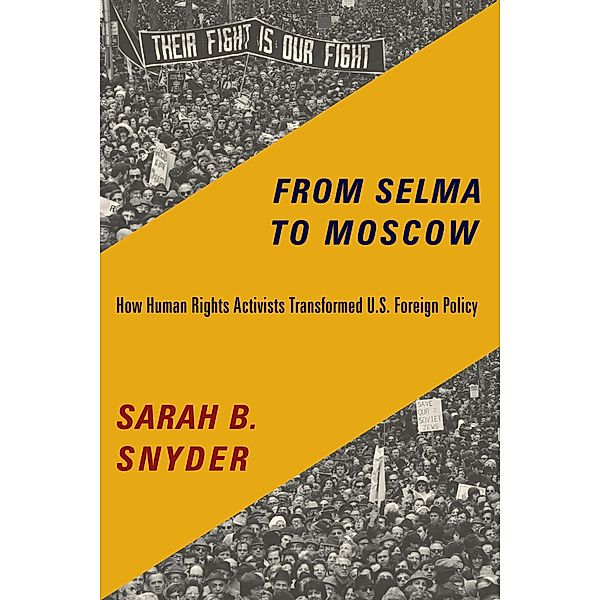 From Selma to Moscow, Sarah B. Snyder