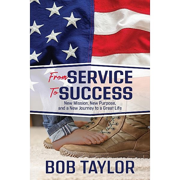 From Service To Success, Bob Taylor