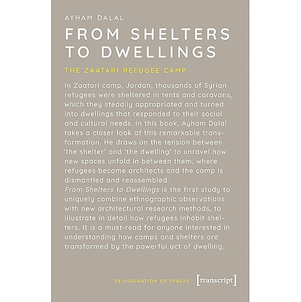 From Shelters to Dwellings / Re-Figuration von Räumen Bd.3, Ayham Dalal
