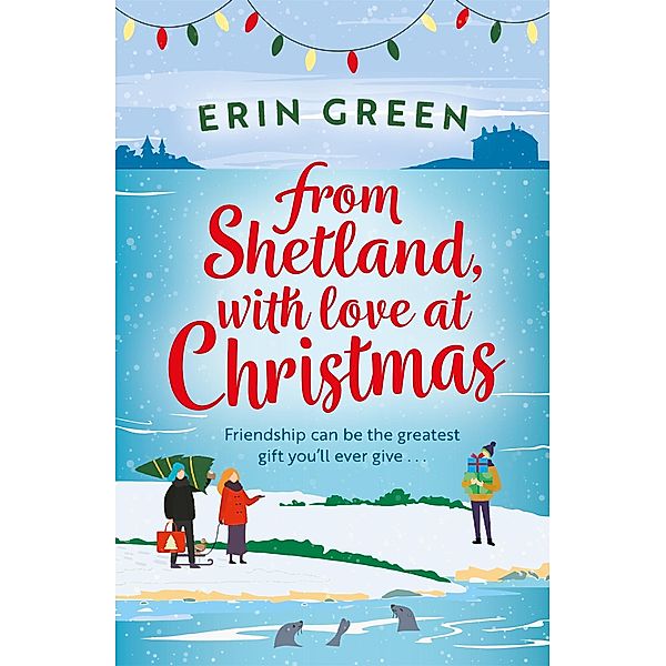 From Shetland, With Love at Christmas / From Shetland, With Love Bd.2, Erin Green